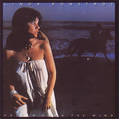 Linda Ronstadt - Hasten Down the Wind