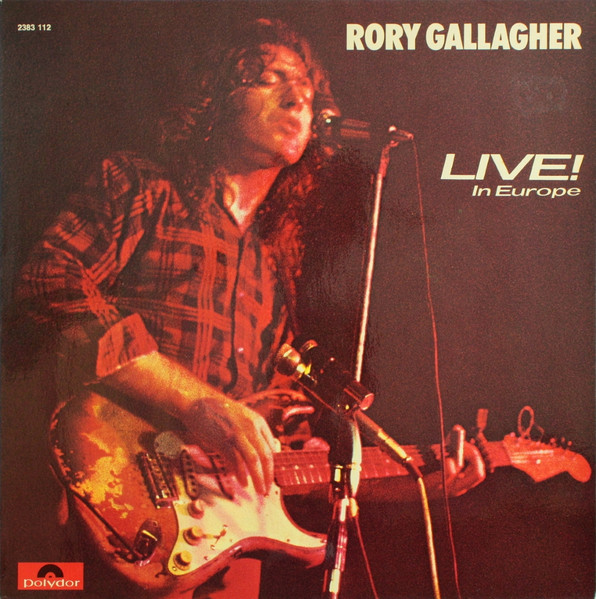 Rory Gallagher - Live! in Europe