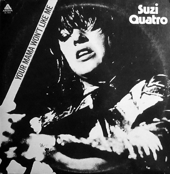 Suzi Quatro - Your Mama Won't Lie to Me