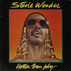 Stevie Wonder – Hotter Than July