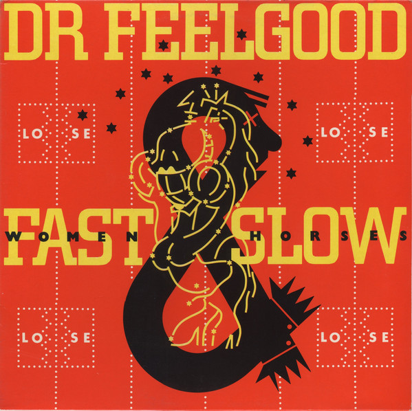 Dr. Feelgood - Fast Women & Slow Horses