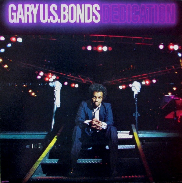 Gary U.S. Bonds – Dedication