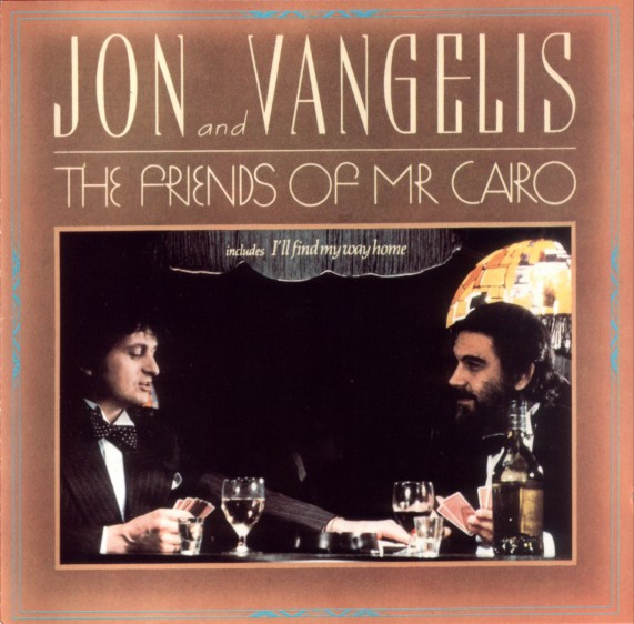 Jon and Vangelis - The Friends of Mr. Cairo