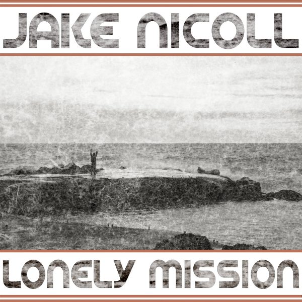 Jake Nicoll - Lonely Mission