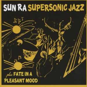 Sun Ra Arkestra - Super Sonic Jazz