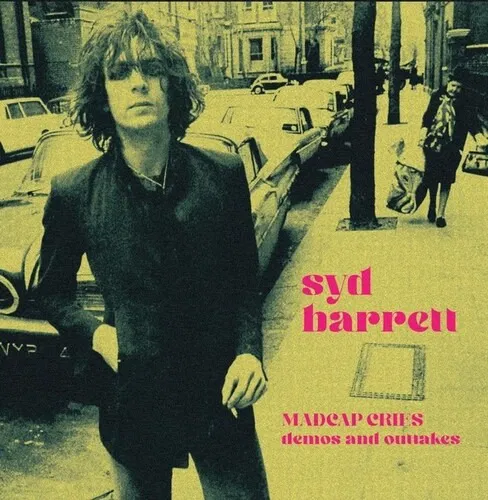 Syd Barrett - The Madcap Cries, Demos and Outtakes