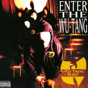 Wu-Tang Clan - Enter the Wu-Tang (36 Chambers)