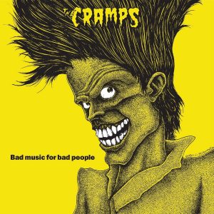 The Cramps - Bad Music For Bad People
