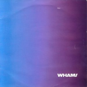 7" | Wham! - The Edge of heaven (2 singles)