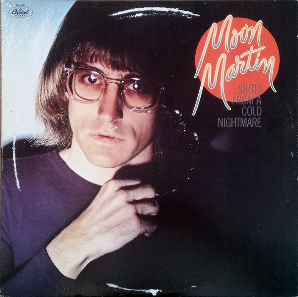 Moon Martin - Shots from a Cold Nightmare