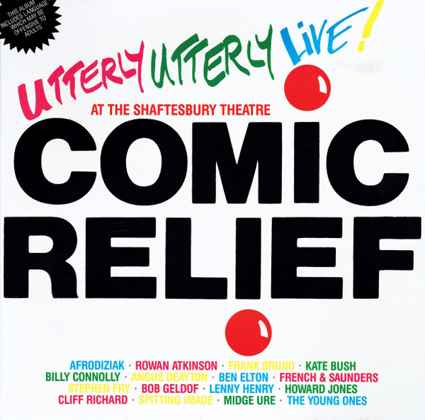 Comic Relief presents (Kate Bush, Rowan Atkinson, Bob Geldof, The Young Ones, Midge Ure, Cliff Richard, e.a.) - Utterly Utterly Live!