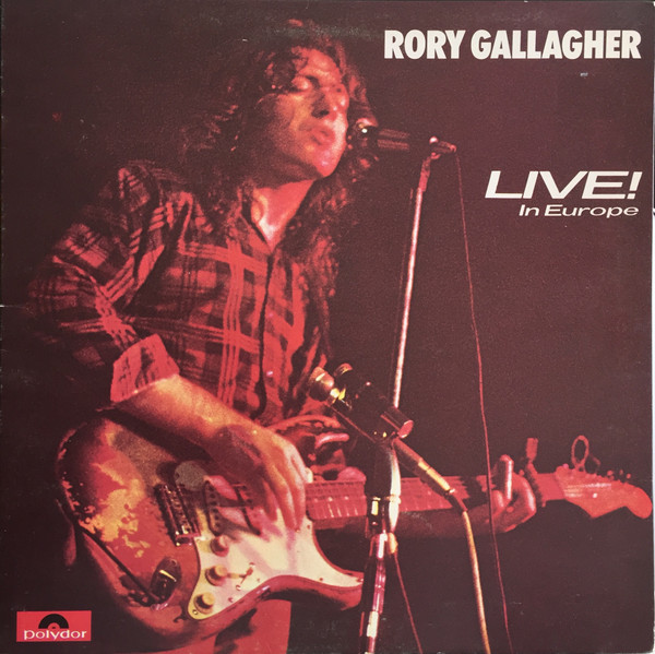 Rory Gallagher – Live! In Europe