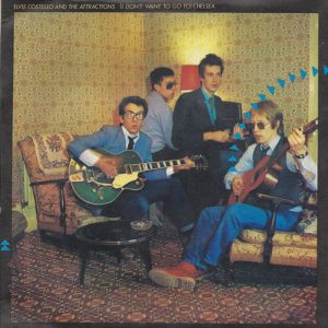7" | Elvis Costello and the Attractions - (I don't wanna go to) Chelsea
