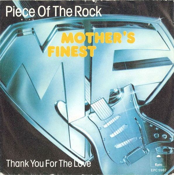 7" | Mother's Finest - Piece of the Rock