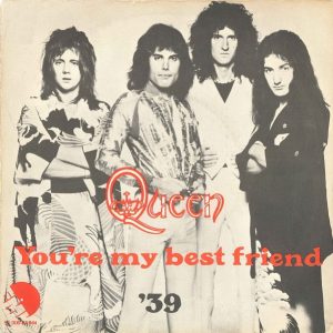 7" | Queen - You're My Best Friend / '39