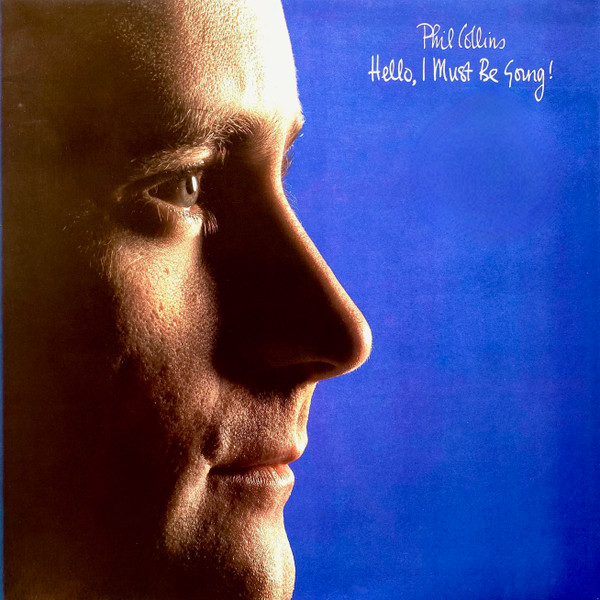 Phil Collins - Hello I Must Be Going