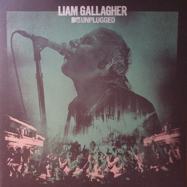 Liam Gallagher – MTV Unplugged