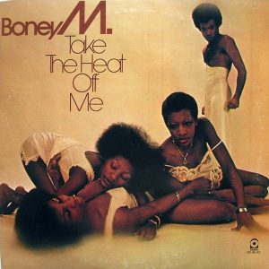 Boney M. – Take The Heat Off Me