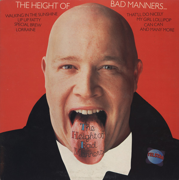 Bad Manners – The Height Of Bad Manners