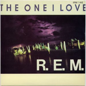7" | R.E.M. - The One I Love