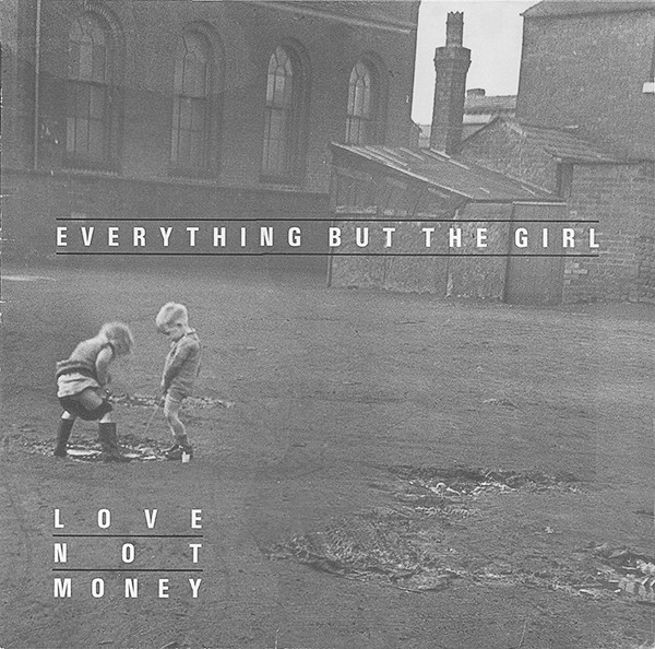 Everything But The Girl – Love Not Money