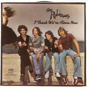 7" | The Rubinoos - I Think We're Alone Now