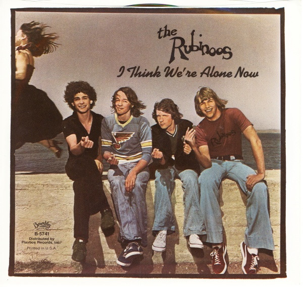 7" | The Rubinoos - I Think We're Alone Now