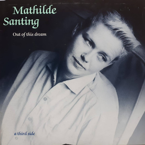 Mathilde Santing - Out of this Dream: A third Side