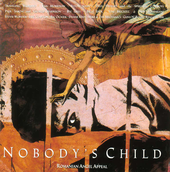 Various Artists (Traveling Wilburys, Van Morrrison, Elton John, Paul Simon, Eric Clapton, Stevie Wonder, e.a.) - Nobody's Child, Romenian Angel Appear