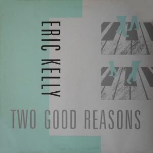 Eric Kelly - Two Good Reasons