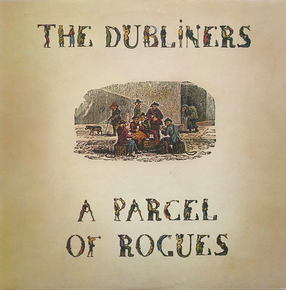 The Dubliners - A Parcel of Rogues