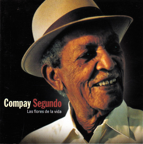 Compay Segundo – Las Flores De La Vida