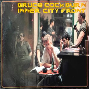 Bruce Cockburn - Inner City Front