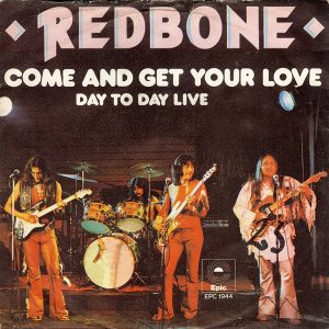 7" | Redbone - Come and Get Your Love