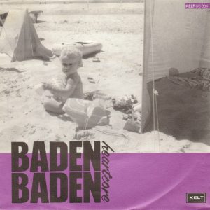 7" | Baden Baden Hardcore - Ga je Mee Naar Loodrecht