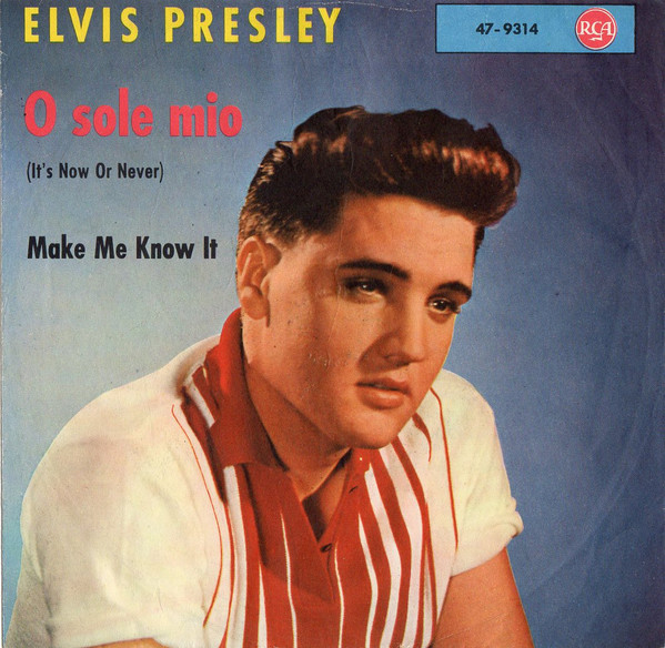 7" | Elvis Presley - O Sole Mio (It's Now or never)