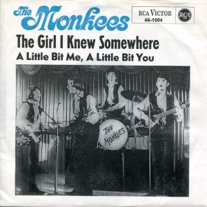7" | The Monkees - The Girl I Knew Somewhere / A Little Bit of Me, A Little Bit of You