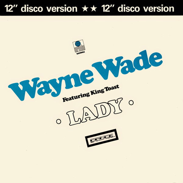 12" | Wayne Wade ft King Toast - Lady (12" discoversion)