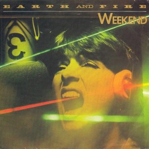 7" | Earth and Fire - Weekend