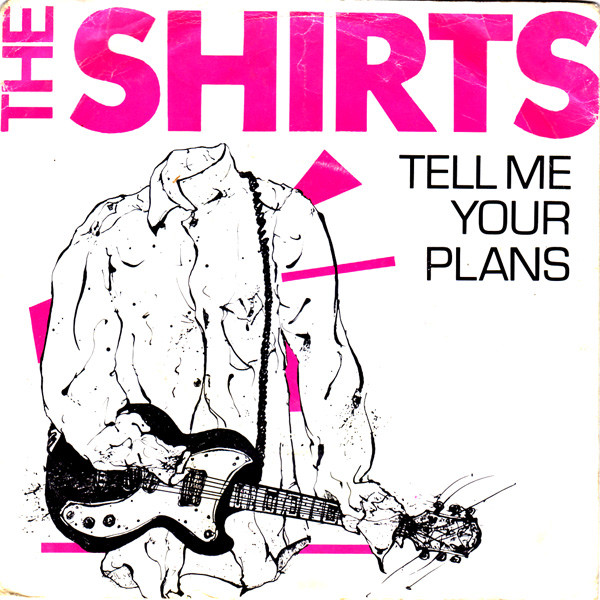 7" | The Shirts - Tell me Your Plans