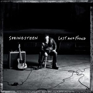 Bruce Springsteen - Lost and Found, Selections form the Lost Albums