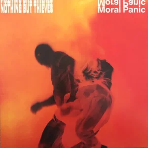 Nothing But Thieves - Moral Panic
