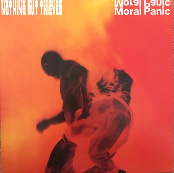 Nothing But Thieves - Moral Panic