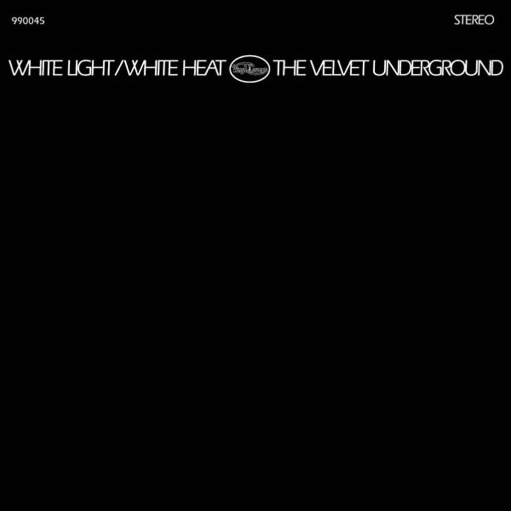 Velvet Underground - White Light, White Heat