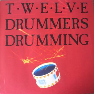 Twelve Drummers Drumming - Twelve Drummers Drumming