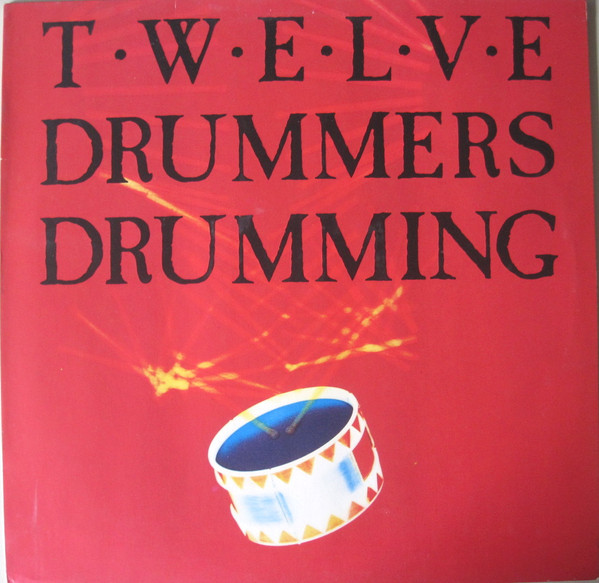 Twelve Drummers Drumming - Twelve Drummers Drumming