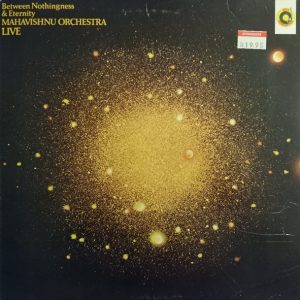 The Mahavisnu Orchestra - Between Nothingness and Eternity, Live