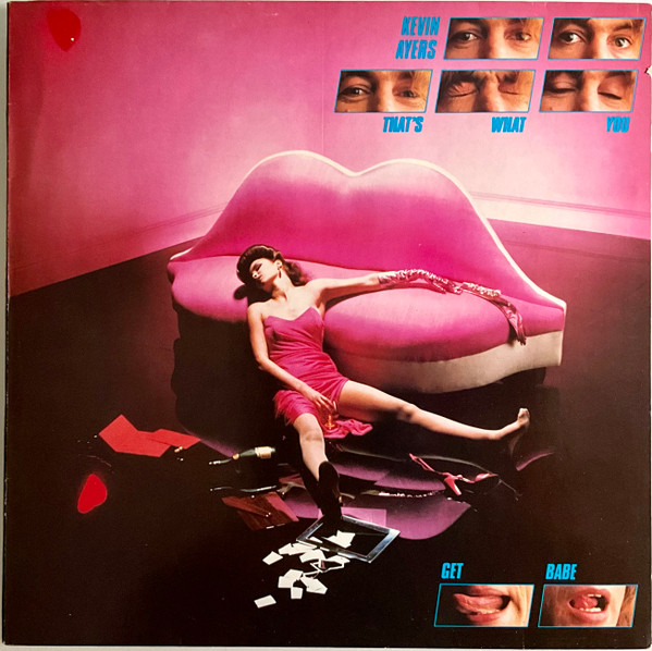 Kevin Ayers - That's What You Get Babe