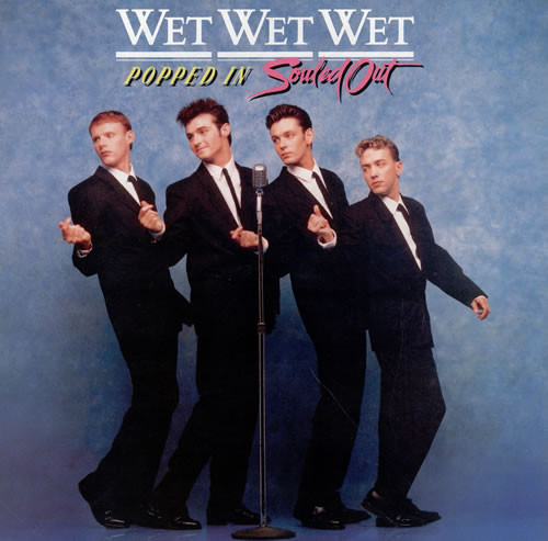 Wet Wet Wet - Popped in Souled Out