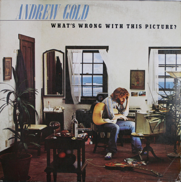 Andrew Gold - What's Wrong with This Picture